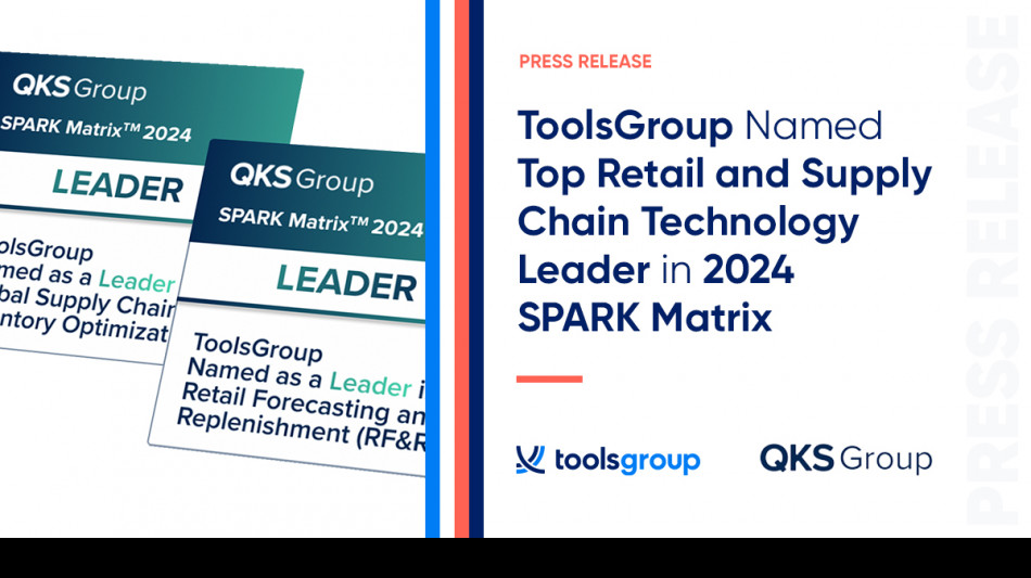 ToolsGroup Recognized as The Technology Leader in Retail and Supply Chain 2024 SPARK Matrix(TM) Categories by QKS Group